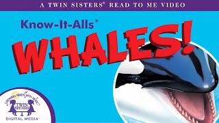 Know-It-Alls!™ - Whales! : A Read to Me Video!