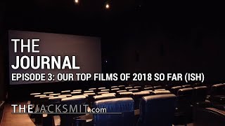 The Journal | Our Top Films of 2018 So Far (ish)