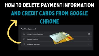 How To Delete Payment Information and Credit Cards From Google Chrome on Windows 11