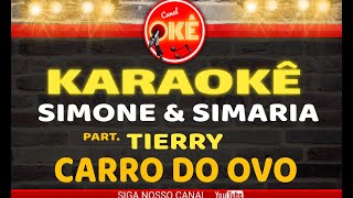 Karaokê (cover) Simone e Simaria Carro do Ovo Part. Tierry