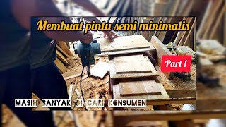 pengerjaan pintu semi minimalis❗❗ banyak di sukai konsumen