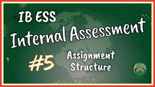 IB ESS IA - #5 Assignment Structure