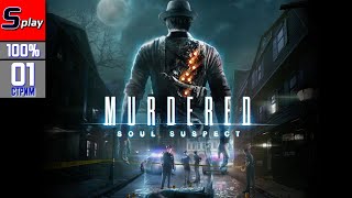 Murdered: Soul Suspect на 100% - [01 - стрим]