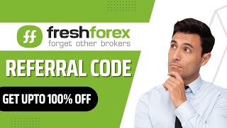 FreshForex Referral Code – Get Up to 100% Cashback on Deposit