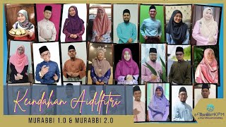 [SYAWAL@emurabbikpm7512]KEINDAHAN AIDILFITRI BY MURABBI 1.0 DAN MURABBI 2.0