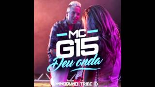 MC G15  - Deu Onda (Yan Bruno & Tribe ID Remix)