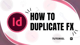 how to duplicate fx in indesign