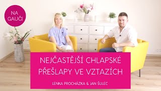 Jaké přešlapy dělají nejčastěji chlapi ve vztazích?