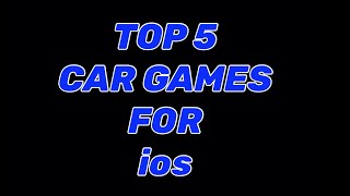 TOP 5 BEST CAR GAMES FOR IOS | GAME | AMAN ULTRA GAMER