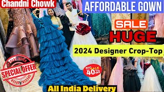 😱Affordable Gown Shopping in Chandni Chowk(Starting INR 2000) Delhi with Price😍