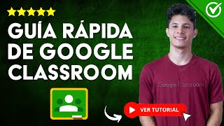 GUÍA RÁPIDA de Google Classroom para PROFESORES | 👨‍🏫 Tutorial paso a paso 💻