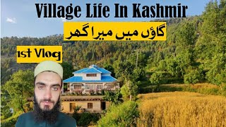 Village Life In Kashmir | 1st Vlog In my Village | Beautiful Kashmir