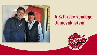 A Sztársáv vendége: Janicsák István | Retro Rádió