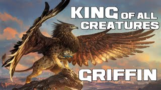 KING of ALL CREATURES - Griffin Facts - Animal a Day Mythical Week