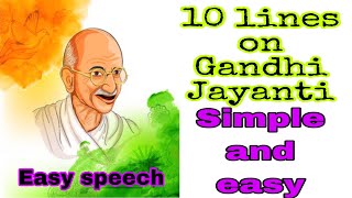 Gandhi Jayanti Speech (2 October) for kids in English |10 lines on Gandhi Jayanti |speech on Gandhi