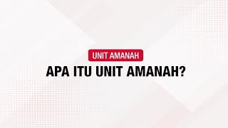 Financial Literacy Video Series - Series 7:  General Knowledge – Struktur Unit Amanah?