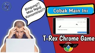 Nguji Konsentrasi?? - Main Aja T-Rex Chrome Game - Part lll