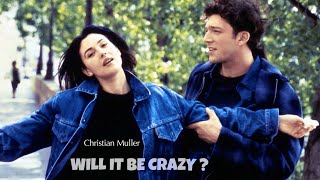 Christian Müller - Will It Be Crazy?