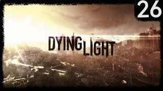 Dying Light Gameplay #26 - Sprawy szpitalne i czas na konfrontacje.