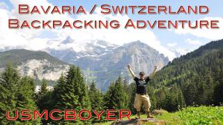 Bavaria / Switzerland Backpacking Adventure