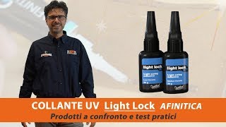 Prodotti a confronto e test collanti UV Light Lock Afinitica