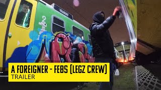 „A Foreigner” - Febs (LEGZ Crew) TRAILER