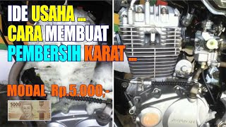 IDE USAHA / PELUANG USAHA CARA MEMBUAT PEMBERSIH KARAT - PEMBERSIH BLOK MESIN - SB Pemula