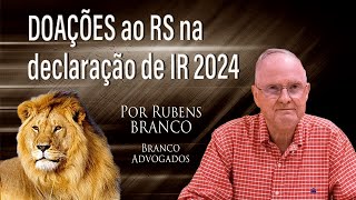 Doações ao Rio Grande do Sul na Declaração do Imposto de Renda 2024