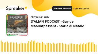 ITALIAN PODCAST - Guy de Maountpassant - Storie di Natale