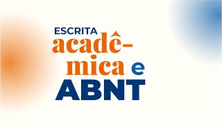 2 - Características do texto acadêmico (Escrita Acadêmica e ABNT)