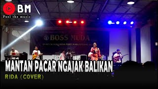 MANTAN PACAR NGAJAK BALIKAN - RIDA (COVER) BOSS MUDA BAND