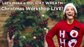 CHRISTMAS Wreath Workshop LIVE!