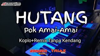 Hutang(Pok Amai-Amai) | Tanpa Kendang | Roland BK5