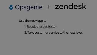 Opsgenie's new App in the Zendesk Marketplace