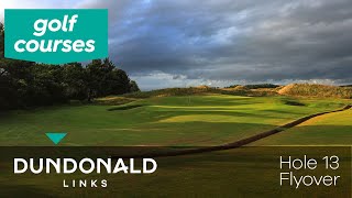 Dundonald Links - Hole 13 Fly Through