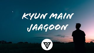 Kyun Main Jaagoon (Lyrical) - Shafqat Amanat Ali - Patiala House