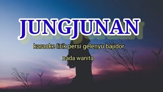 JUNGJUNAN-KARAOKE LIRIK PERSI STYLE KORG PA 600 GLENYU BAJIDOR @ REYVANS MUSIC NADA WANITA