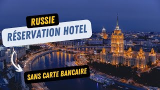 Comment réserver un hôtel en Russie sans carte bancaire | 2024