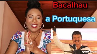 Brasileira Reagindo a música Bacalhau a Portuguesa de Quim Barreiros