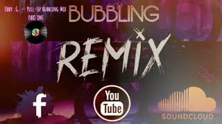 Eddy .G. - Pull-Up Bubbling MIX 2020 Part 1 NEW