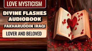 Divine Flashes | 4 Flash | Fakharuddin Iraqi | Audiobook | Spirituality | Sufism | Love Mysticism