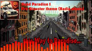 Dead Paradise 1 - Predisaster theme (Radio song)