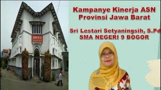 Video Profil ASN Provinsi Jawa Barat || Sri Lestari Setyaningsih, S.Pd. || SMA Negeri 9 Bogor