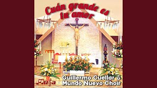 Cuán Grande Es Tu Amor (A Capella) (feat. Mundo Nuevo Choir)