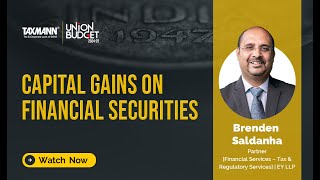 #TaxmannBudget | Budget Marathon | 2024-25—Capital Gains on Financial Securities | Brenden Saldanha