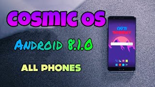 🔥Cosmic OS 8.1 for Redmi, Asus, Google, Lenevo, Samsung, One Plus, Honor, Sony🔥