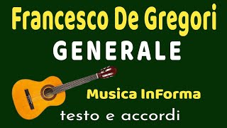 Francesco De Gregori  -  GENERALE  -  accordi e testo