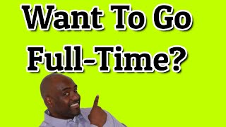 When Should You Go Full Time In Your MLM Business