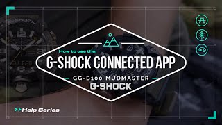 GG-B100 Mudmaster | How to use the G-Shock Connected App | Casio