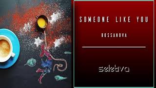 Someone Like You - SaNGio (BossaNova)